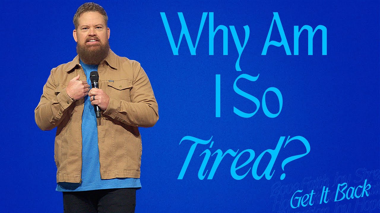 Why Am I So Tired? | Journey Church