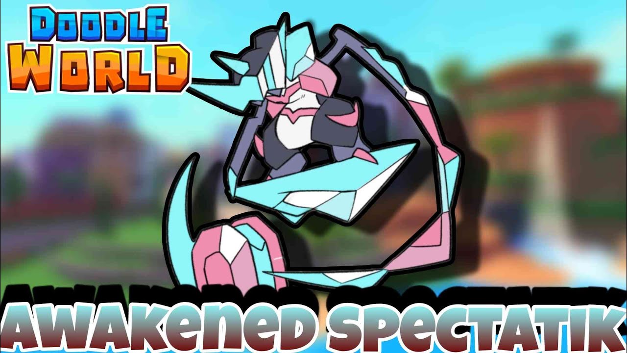 AWAKENED SPECTATIK IS LITERALLY THE BEST DOODLE - Doodle World PVP