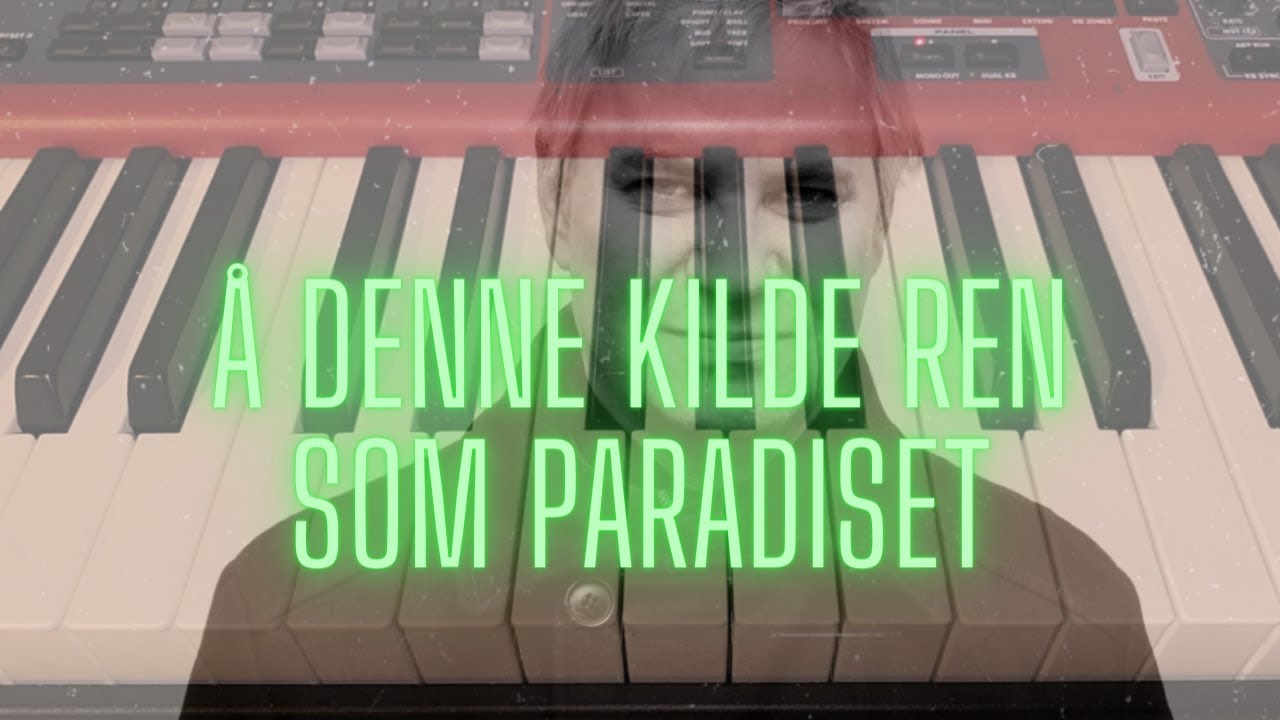 Å denne kilde ren som paradiset