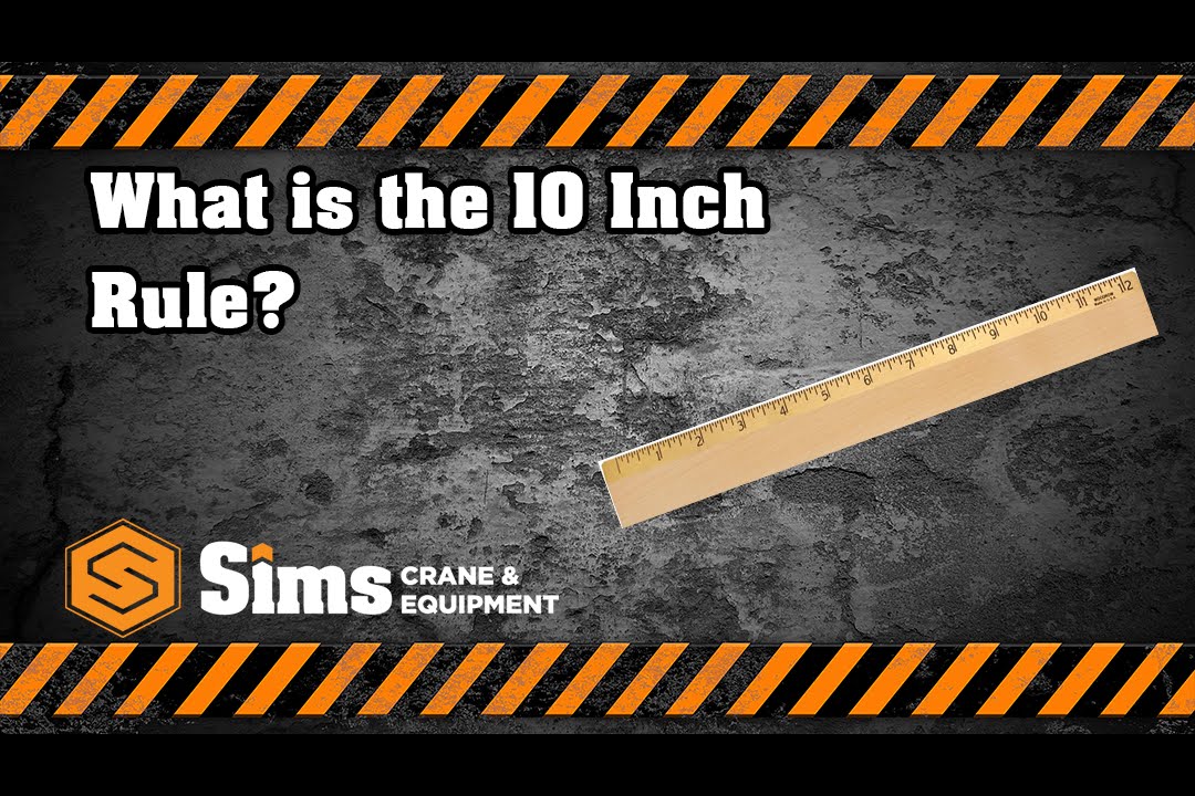 10 Inch Rule for Calculating Rigging | Sims Crane Q&A