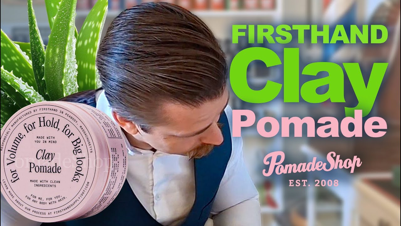 Firsthand Supply CLAY POMADE - Erstklassige, nachhaltig produzierte Clay - mit Philipp | PomadeShop