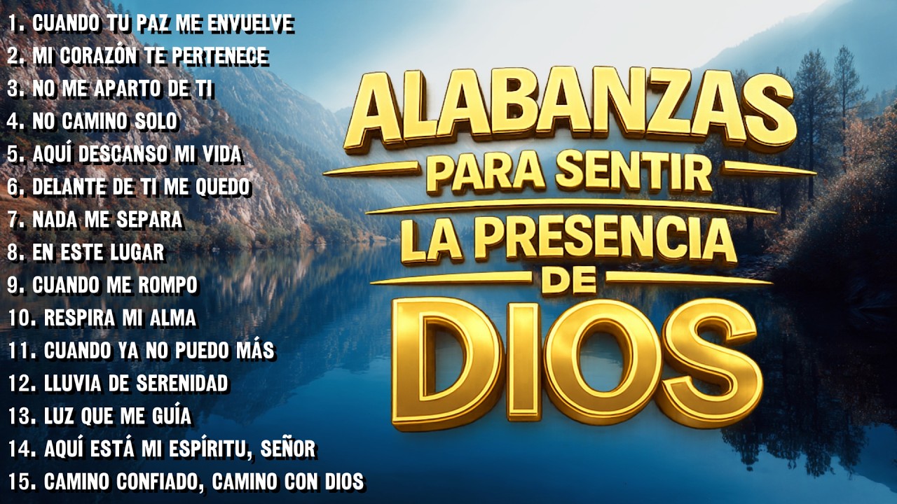 MÚSICA CRISTIANA 2026 – ALABANZAS HERMOSAS QUE LLENAN TU ALMA DE PAZ, ESPERANZA Y PRESENCIA DE DIOS