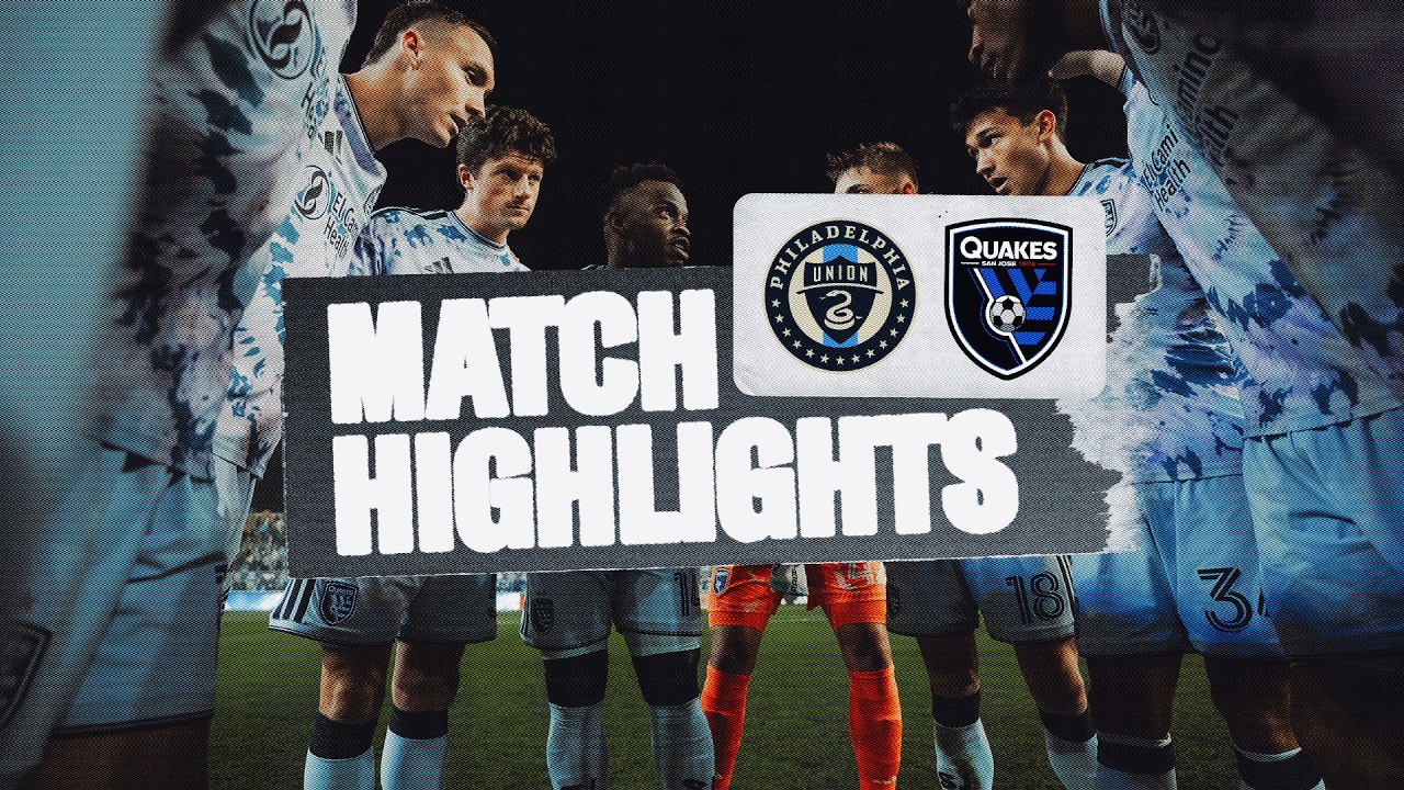 Highlights: Philadelphia Union 0 , San Jose Earthquakes 1