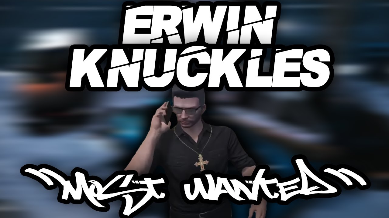 ERWIN KNUCKLES - Most Wanted