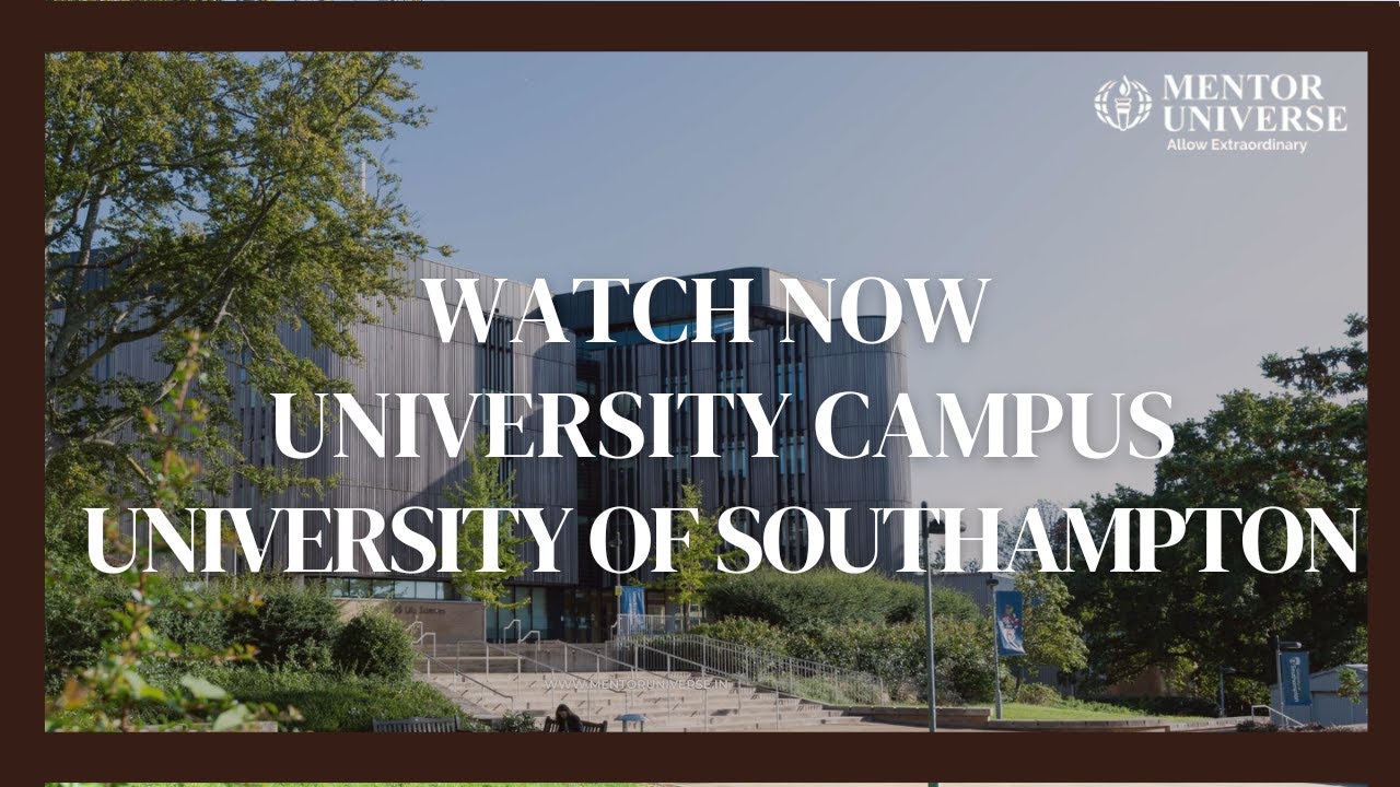 University of Southampton Campus Tour | Experience World-Class Facilities & Coastal Living