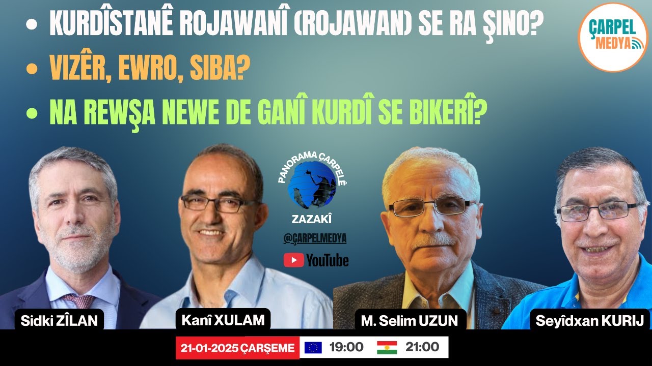 Panorama Çarpelê Zazakî : Kurdîstanê Rojawanî (Rojawan) se ra şino?
