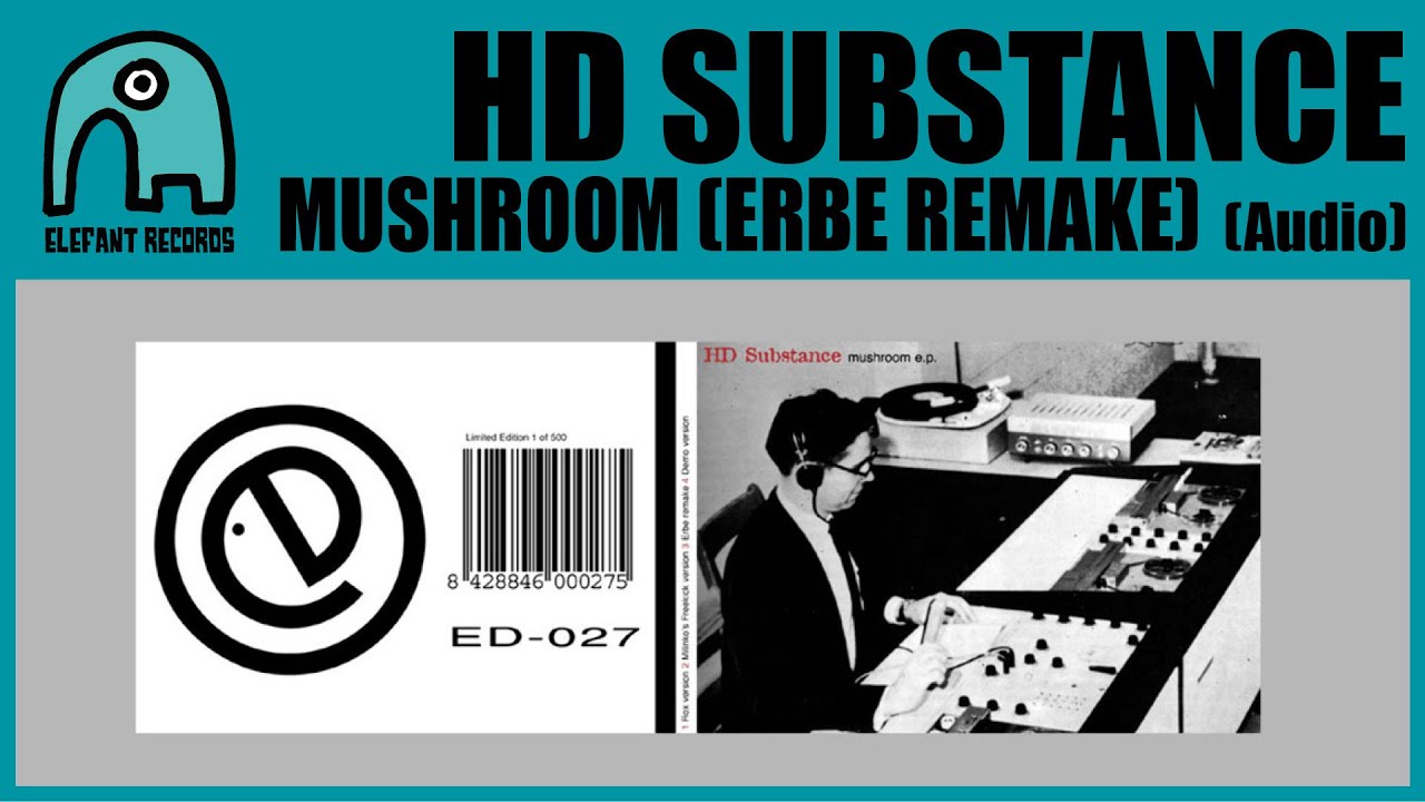 HD SUBSTANCE - Mushroom (Erbe Remake) [Audio]