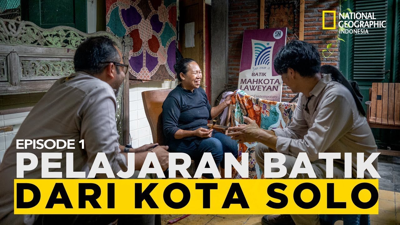 EPISODE 1: PELAJARAN BATIK DARI KOTA SOLO