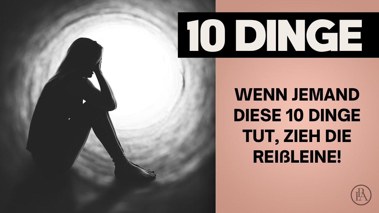 Pass auf! Wenn JEMAND diese 10 Dinge tut, zieh die Rei&szlig;leine!