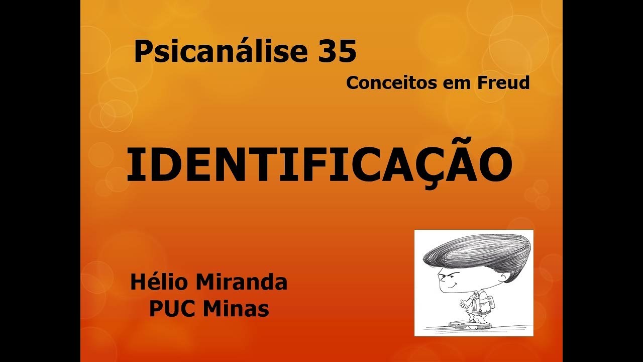 Identifica&ccedil;&atilde;o - Psican&aacute;lise: Conceitos em Freud - 35