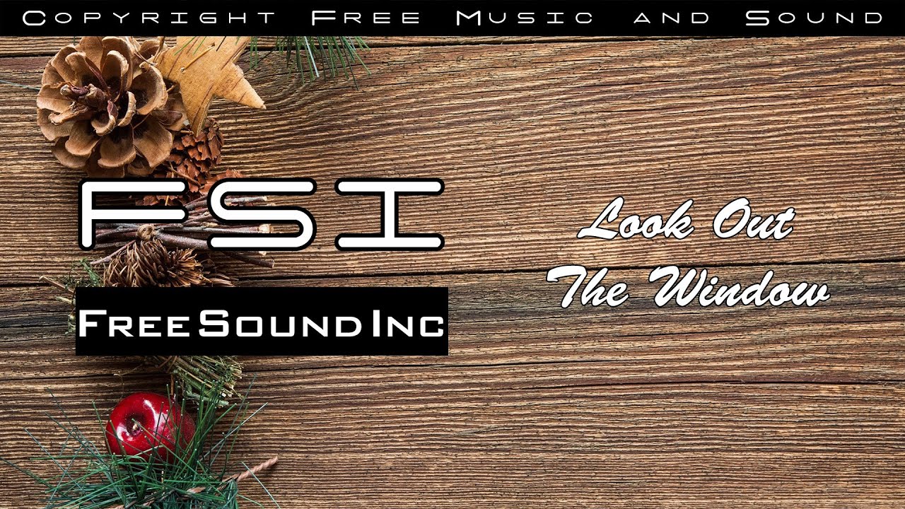 Look Out The Window (Copyright Free Music & Sound)