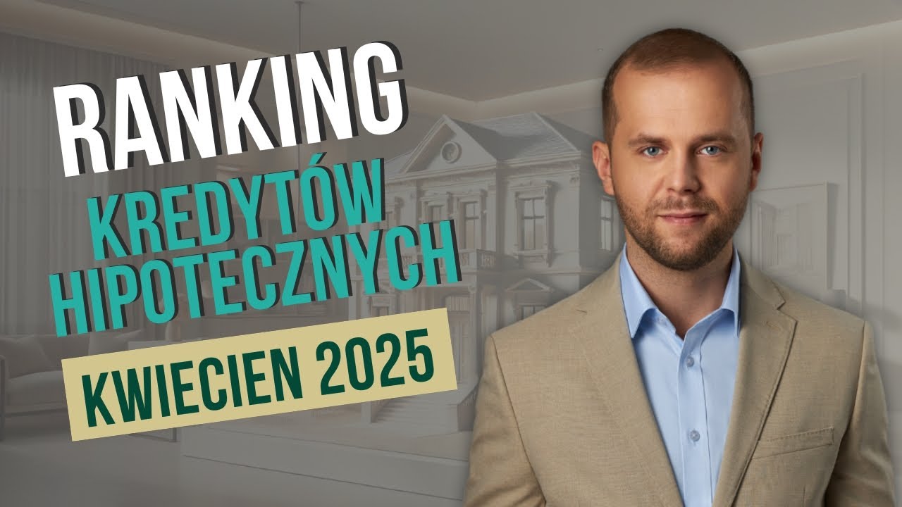 Ranking kredytów hipotecznych kwiecień 2025