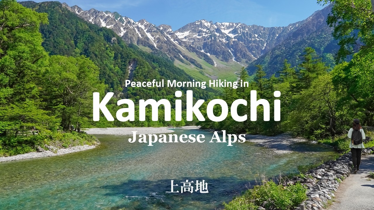 Japan&rsquo;s Unreal Nature | Peaceful Morning Walk in Kamikochi, Nagano | JAPAN TRAVEL VLOG