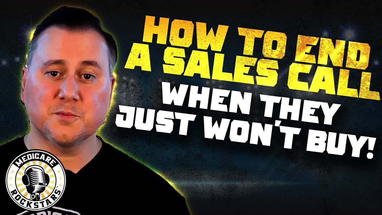 How To End A Sales Call When Someone Won't Buy From You!