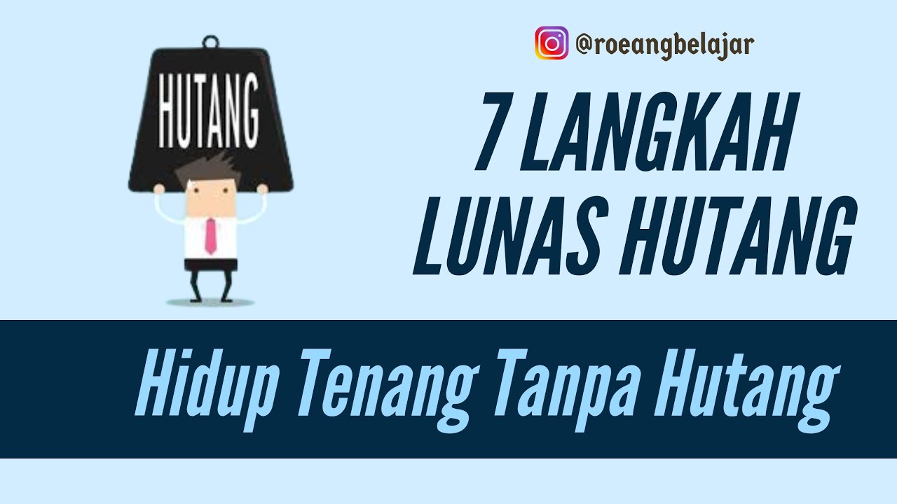 Hidup Tenang Tanpa Hutang : Ini 7 Langkahnya
