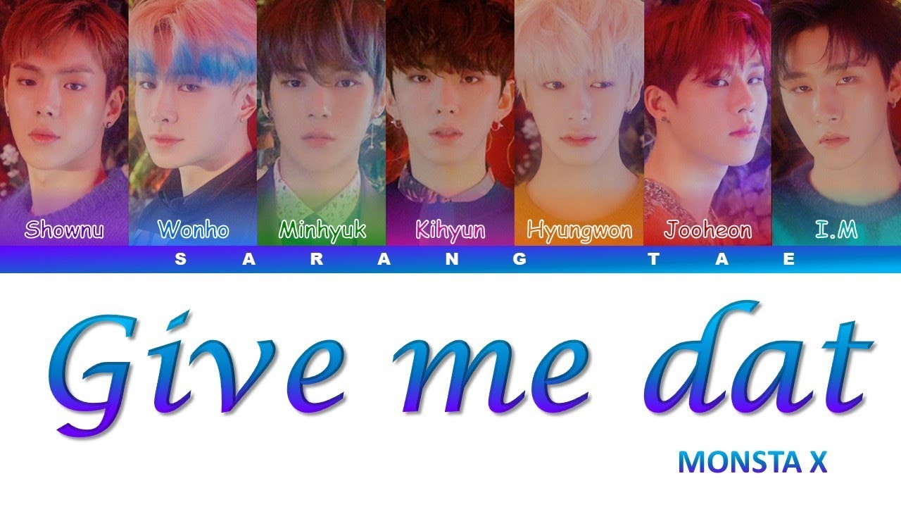 MONSTA X (몬스타엑스) - 'Give Me Dat' Lyrics [Color Coded_Han_Rom_Eng]