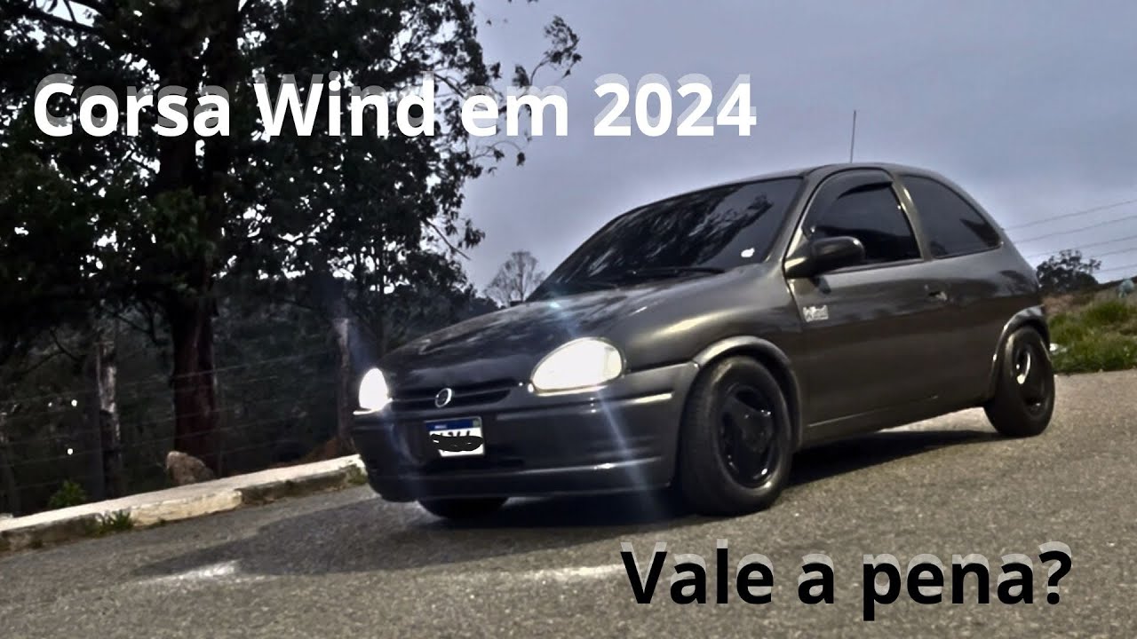CORSA WIND EM 2024, SERÁ QUE VALE A PENA?