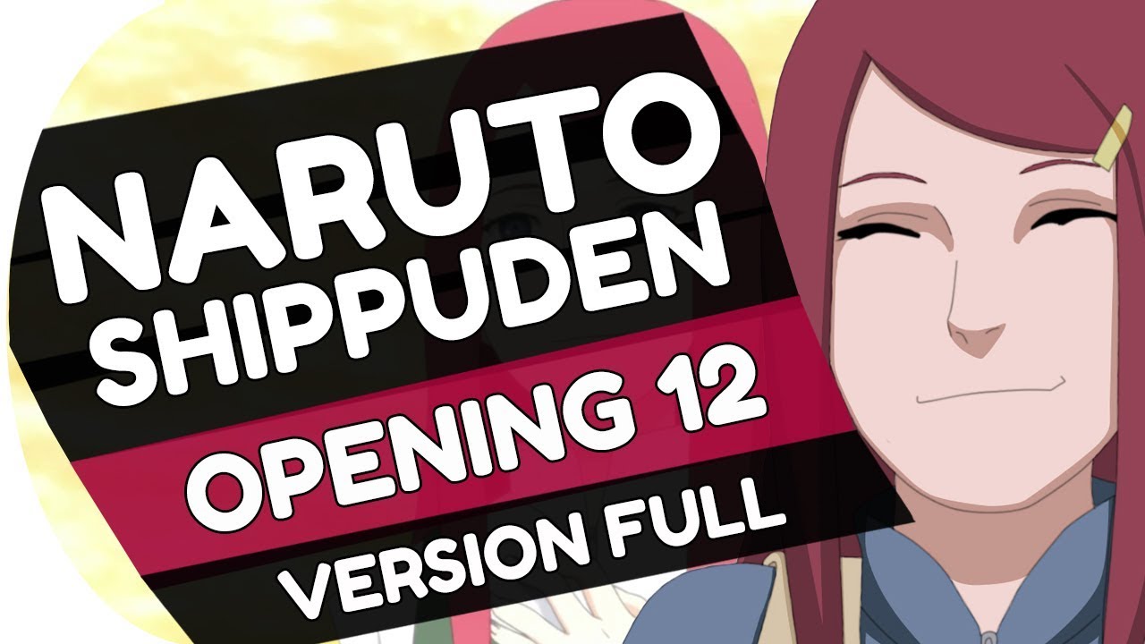 Naruto Shippuden Opening 12 - 