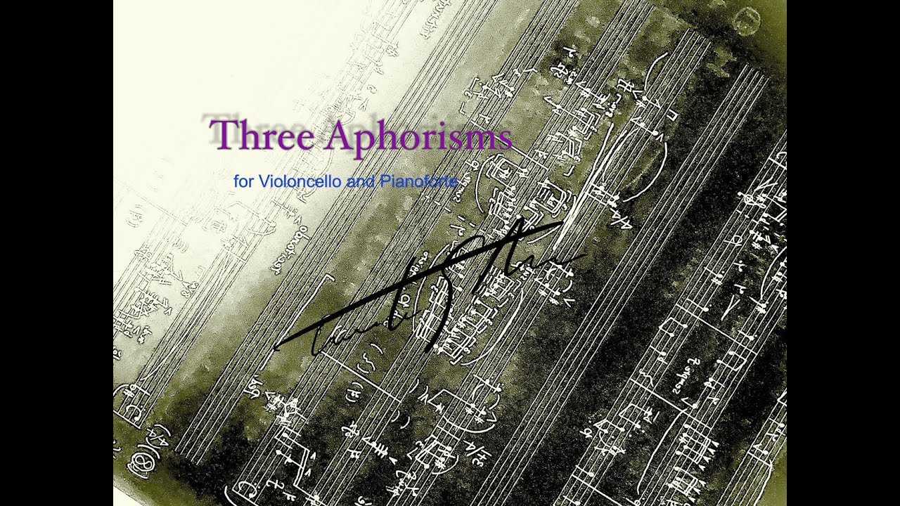 T.Sakata: Three Aphorisms for Violoncello and Pianoforte  阪田知樹: 三つのアフォリズム〜チェロとピアノの為の
