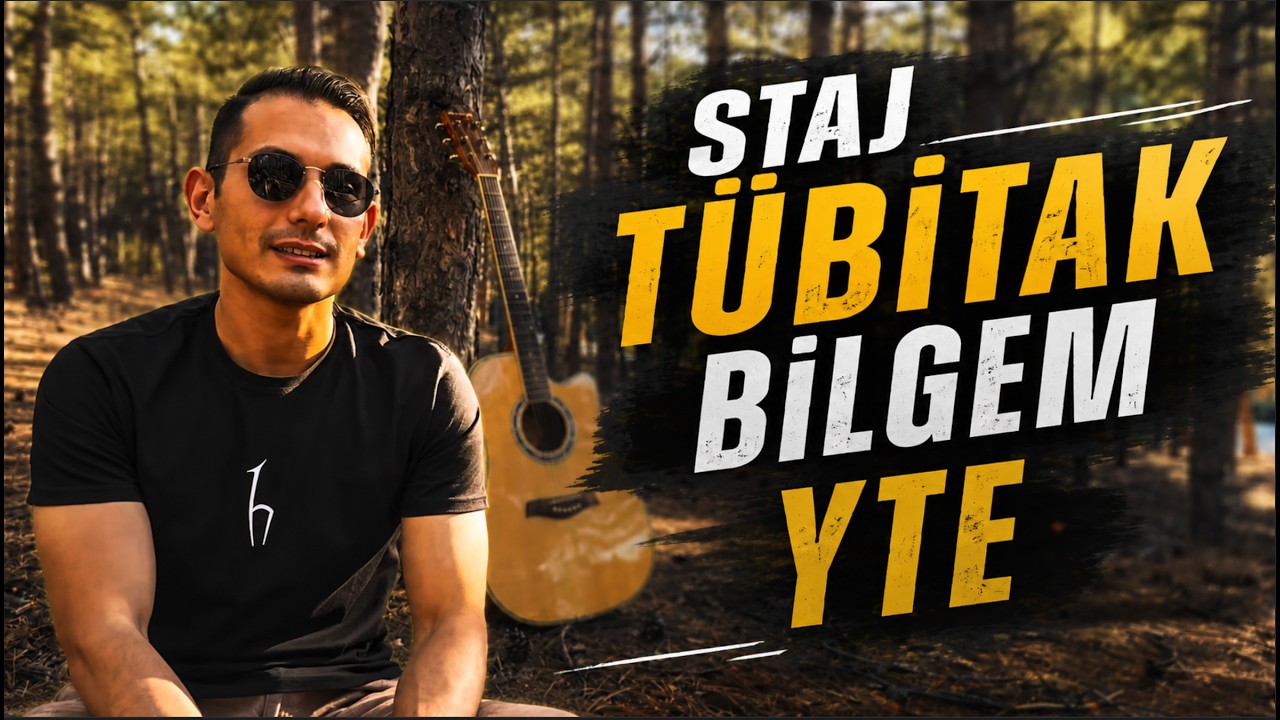 TÜBİTAK BİLGEM YTE'DE STAJ (Gitarlı Bölüm)