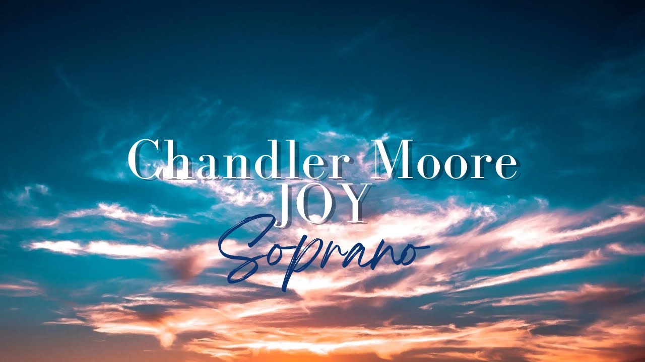 SOPRANO - Joy // Chandler Moore feat. Israel Houghton