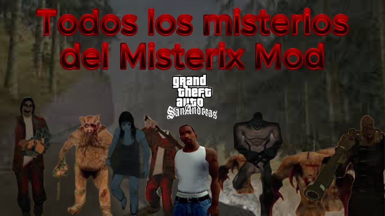 Todos los misterios del Misterix Mod | Grand Theft Auto San Andreas