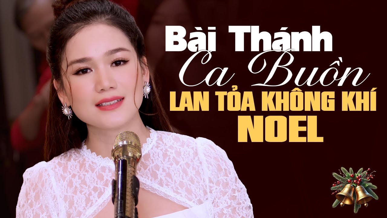 Liên Khúc Bài Thánh Ca Buồn x Tà Áo Đêm Noel 🌲 Giáng Sinh Hải Ngoại 2025 Lan Tỏa Không Khí Noel