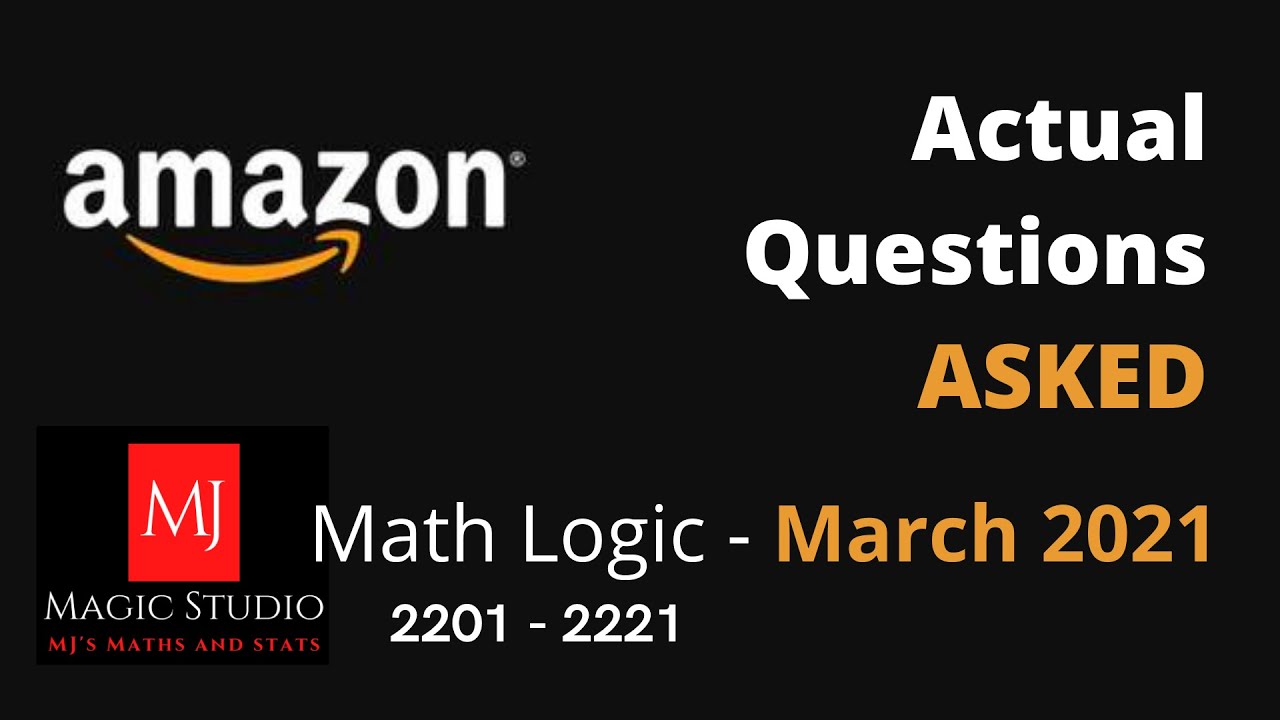 AMAZON - ACTUAL QUESTIONS ASKED - Aptitude Questions and Solutions - 2021 by MJ