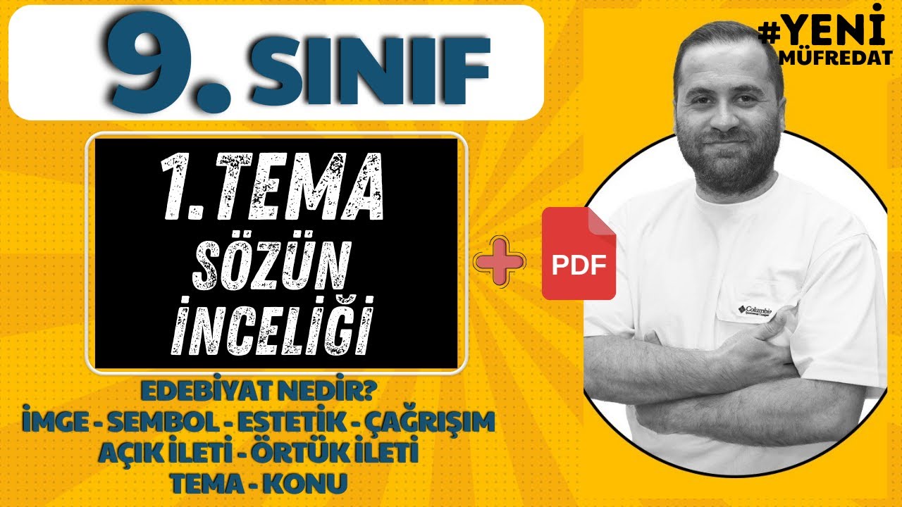 9. SINIF EDEBİYAT 1. TEMA (ÜNİTE) -EDEBİYAT NEDİR? YENİ MÜFREDAT KONU ANLATIMI