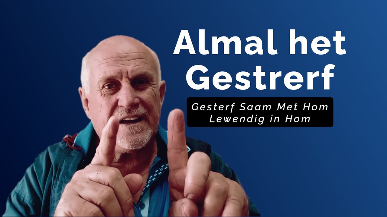 Die Ware Betekenis van: Almal het Gesterf