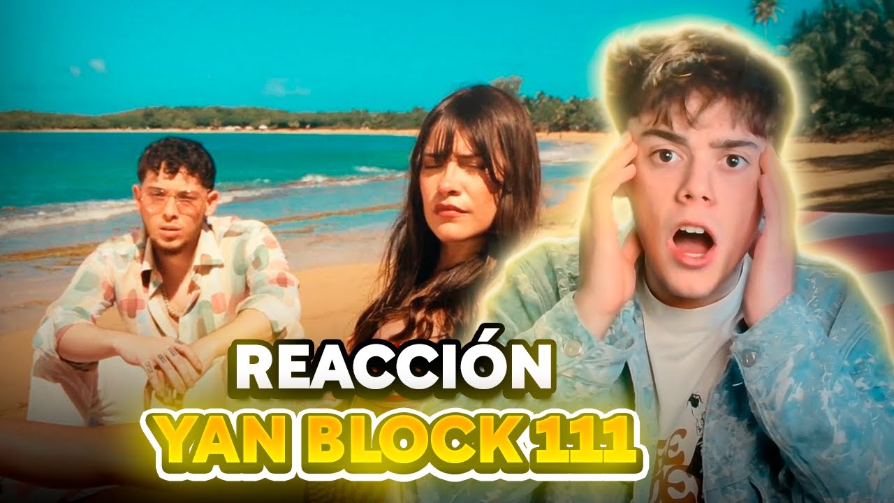REACCI&Oacute;N A Yan Block - 111 (Video Oficial)