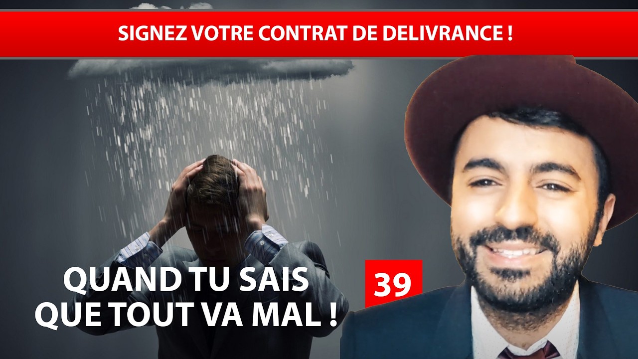 QUAND TU SAIS QUE TOUT VA MAL 39 - Signez votre contrat de délivrance !