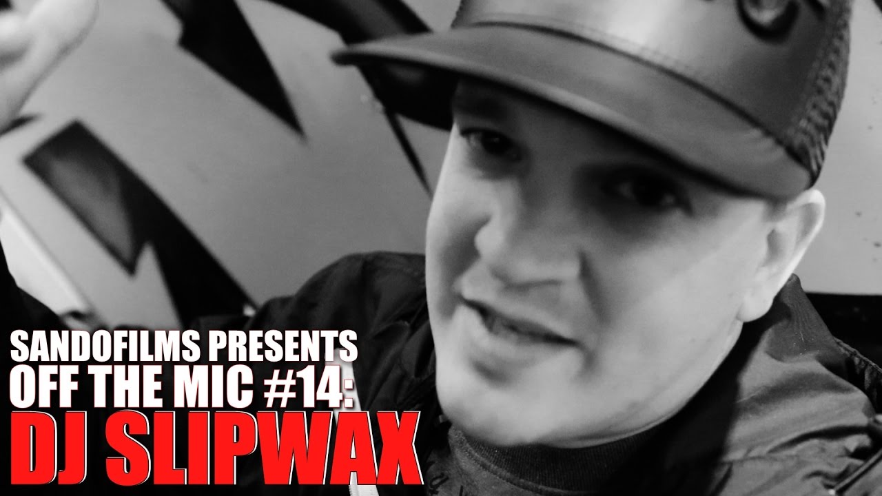 OFF THE MIC #14: DJ SLIPWAX (MAY 2017)