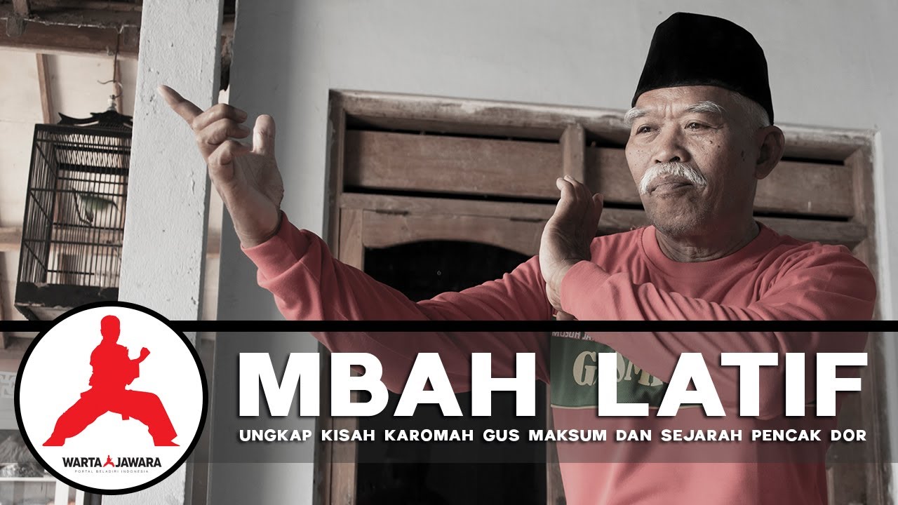 Mbah Latif Ungkap Kisah Karomah Gus Maksum dan Sejarah Pencak Dor | Warta Jawara