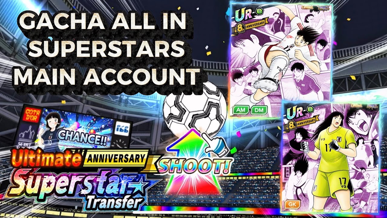 DEAD ACCOUNT/COMEBACK? GACHA ALL IN SUPERSTARS MISAKI & KEN WAKASHIMAZU SUPERSTARS 8th Anniversary