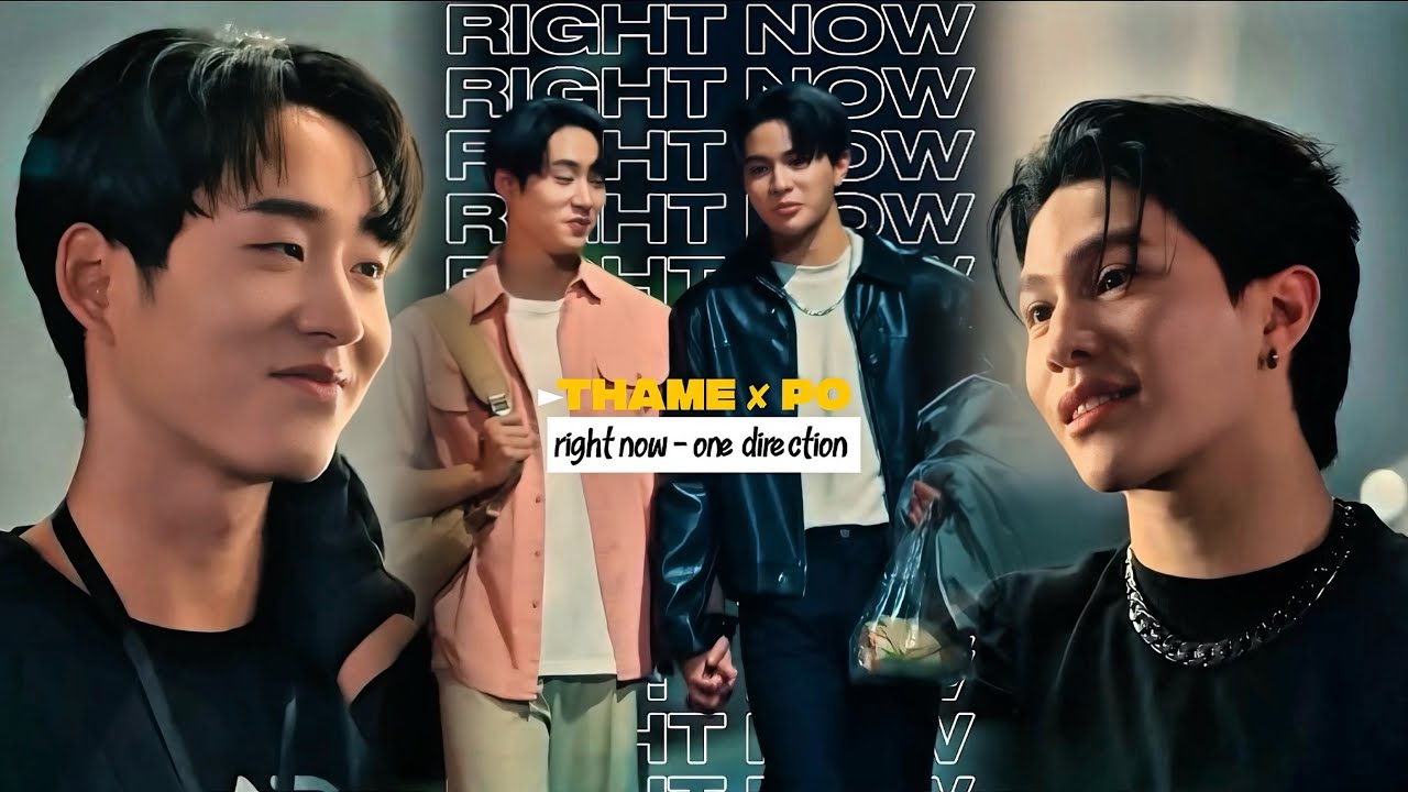 BL | Thame ✘ Po  ► Right Now   || Thamepo Heart That Skips a Beat ||