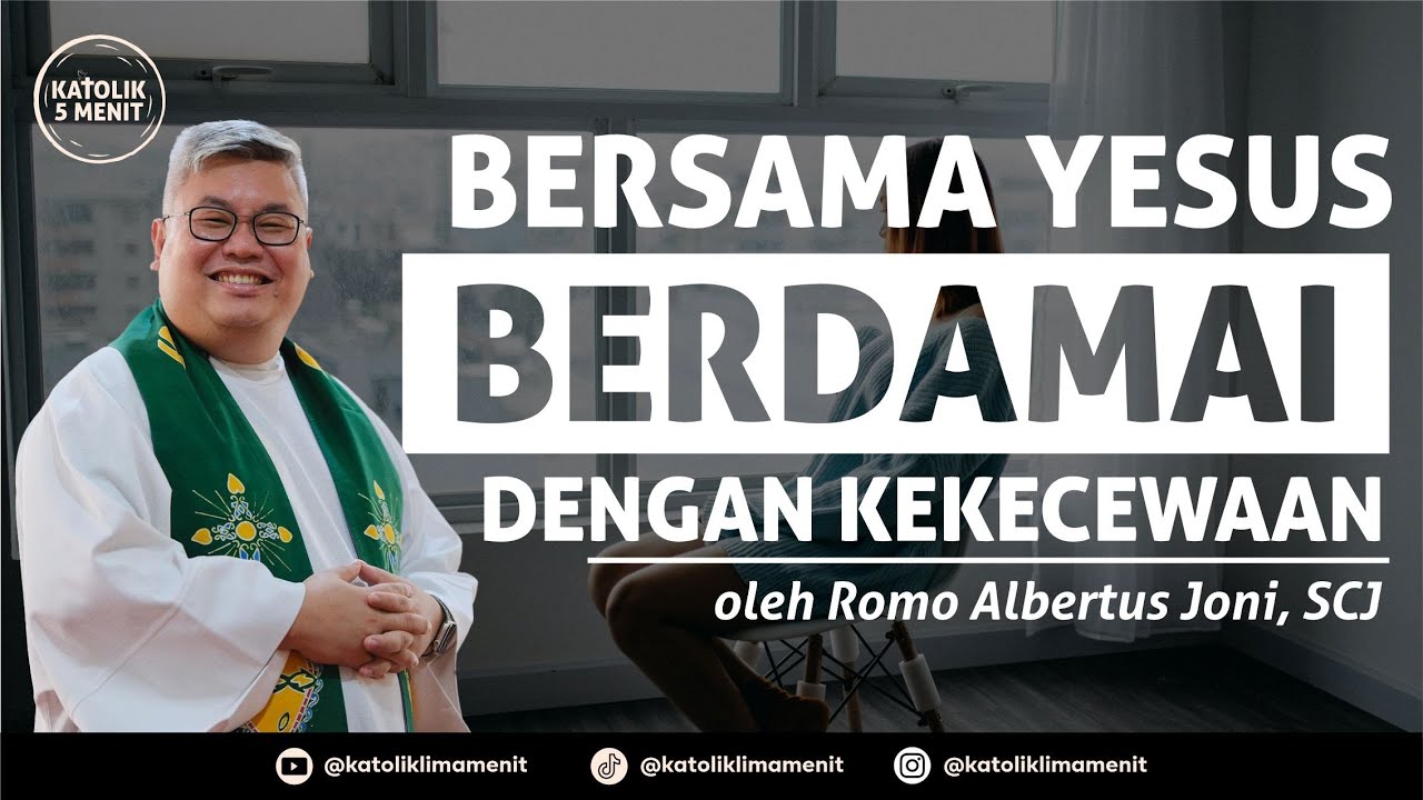 Romo Albertus Joni, SCJ (Romo Koko): Bersama Yesus Berdamai dengan Kekecewaan