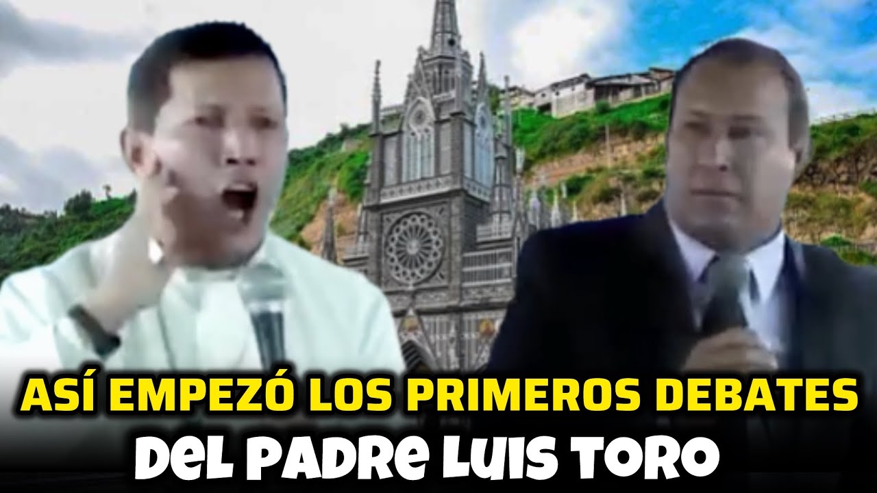 💥Así empezó el PADRE TORO en sus primeros DEBATES con los PASTORES PROTESTANTES 😱 | PADRE LUIS TORO