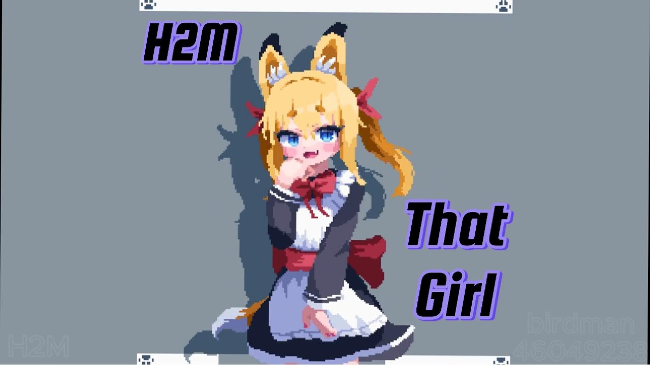 H2M - That Girl