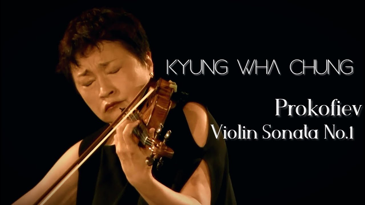 Kyung Wha Chung plays Prokofiev violin sonata No.1