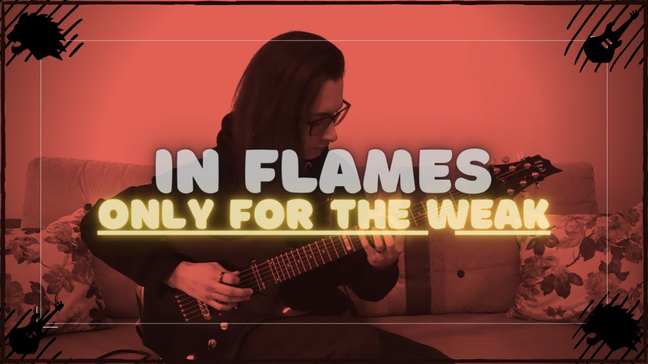 In Flames - Only For The Weak | Eray Aslan (Guitar Cover)