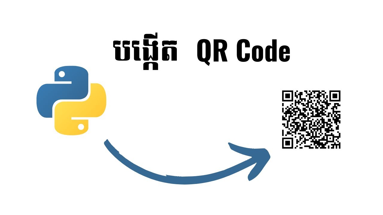 [Speak Khmer] Create QR Code in Python