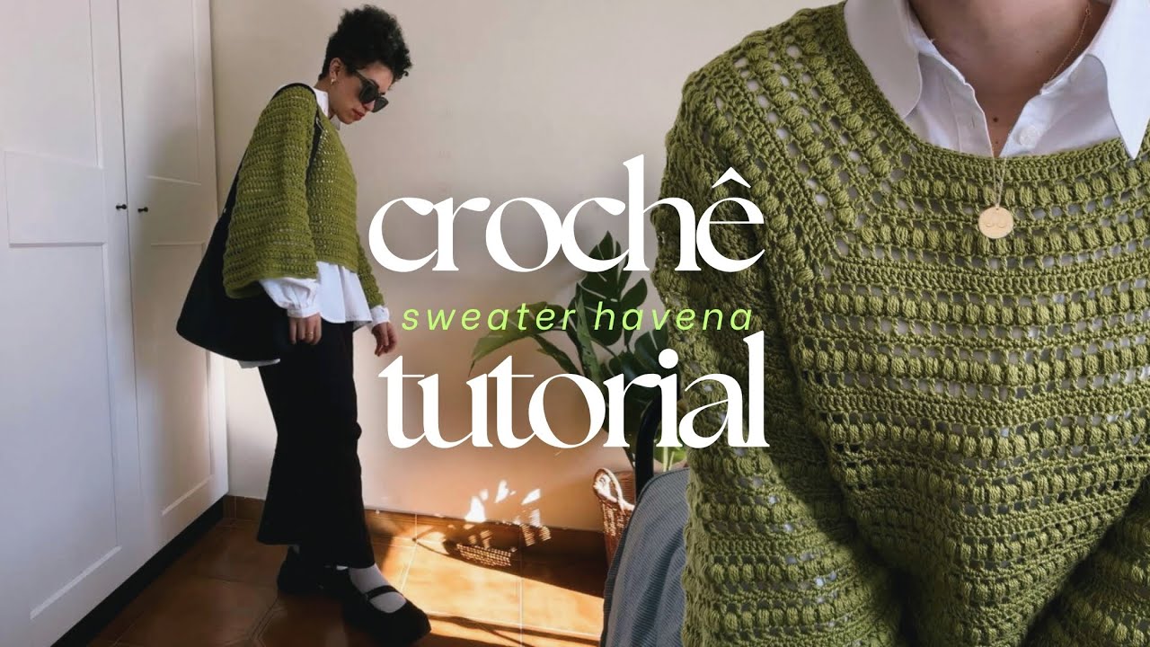 crochê tutorial: sweater havena🍃