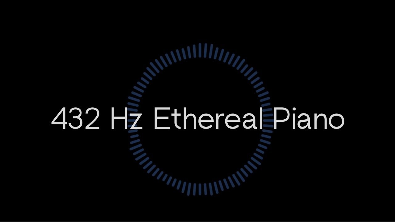 432 Hz Ethereal Piano for Sleep, Relaxation & Inner Calm