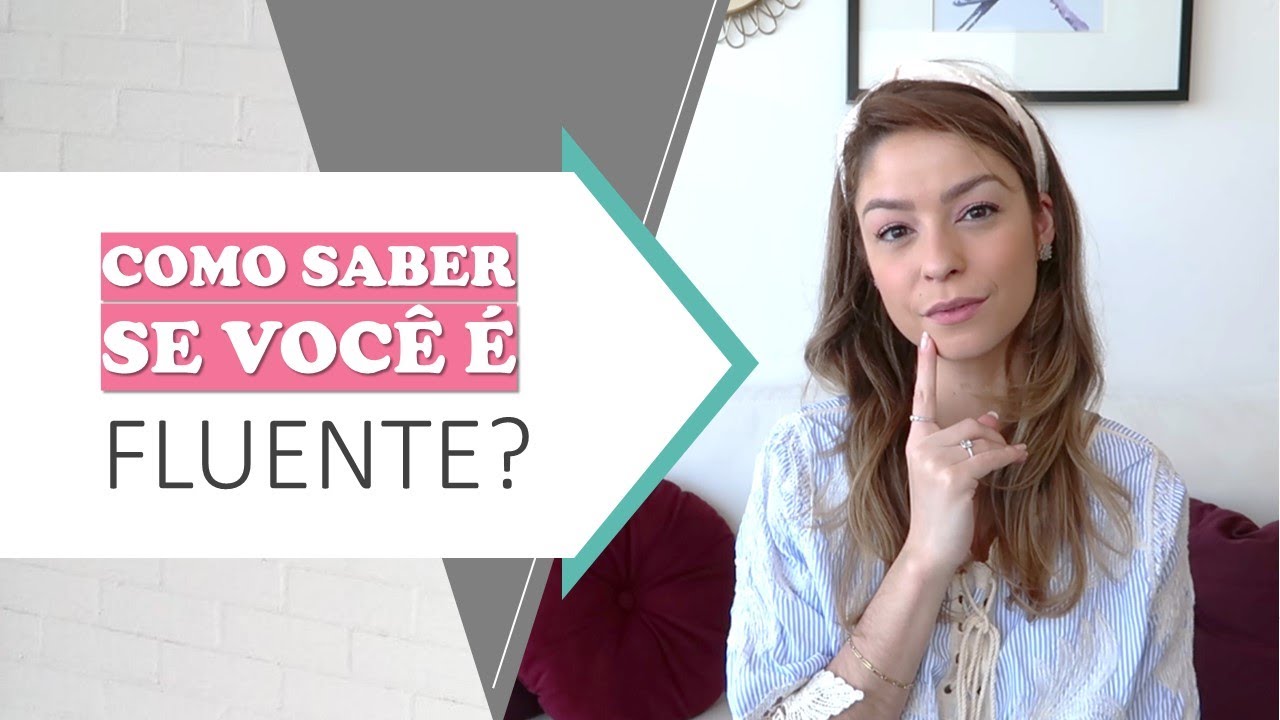 AFINAL, VOCÊ É FLUENTE EM INGLÊS?