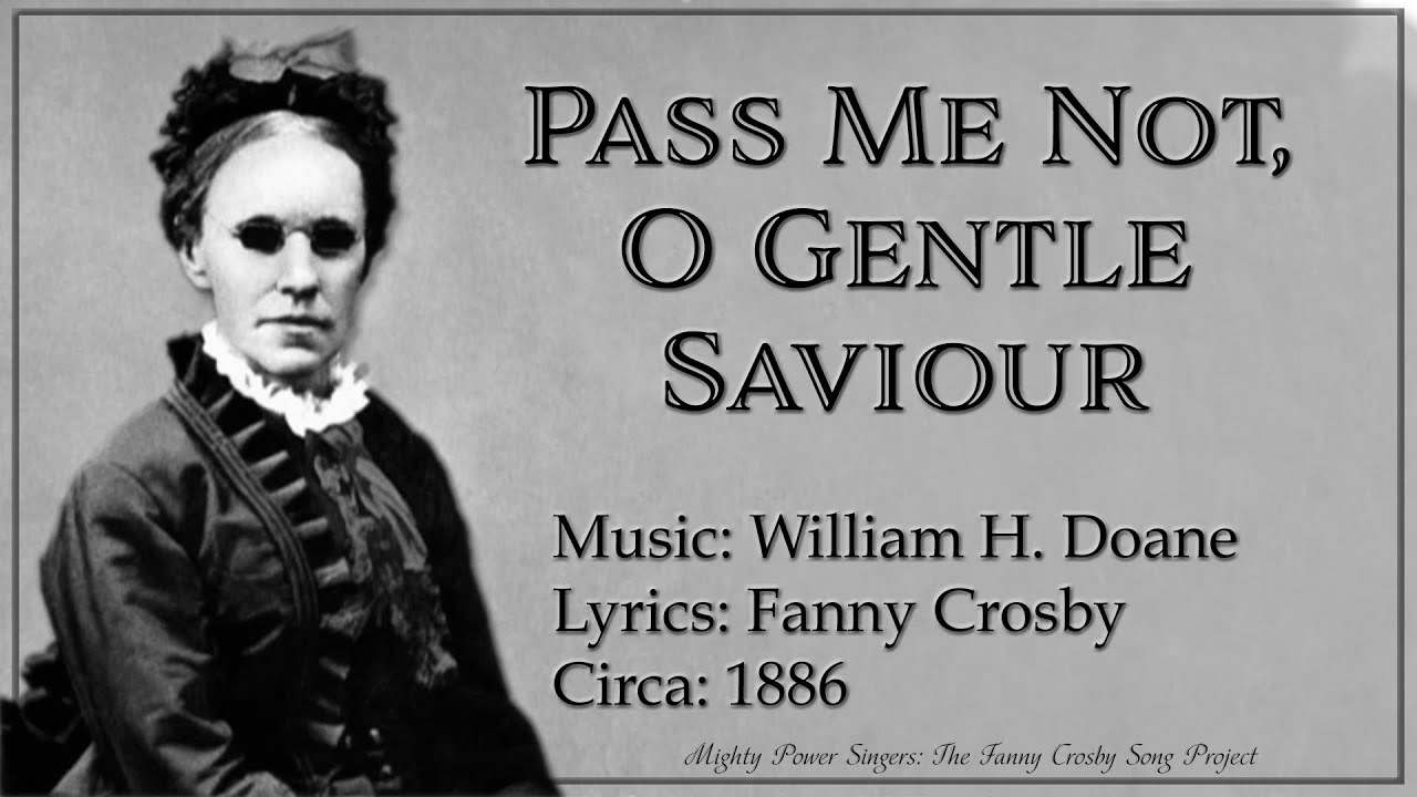 Pass Me Not, O Gentle Saviour
