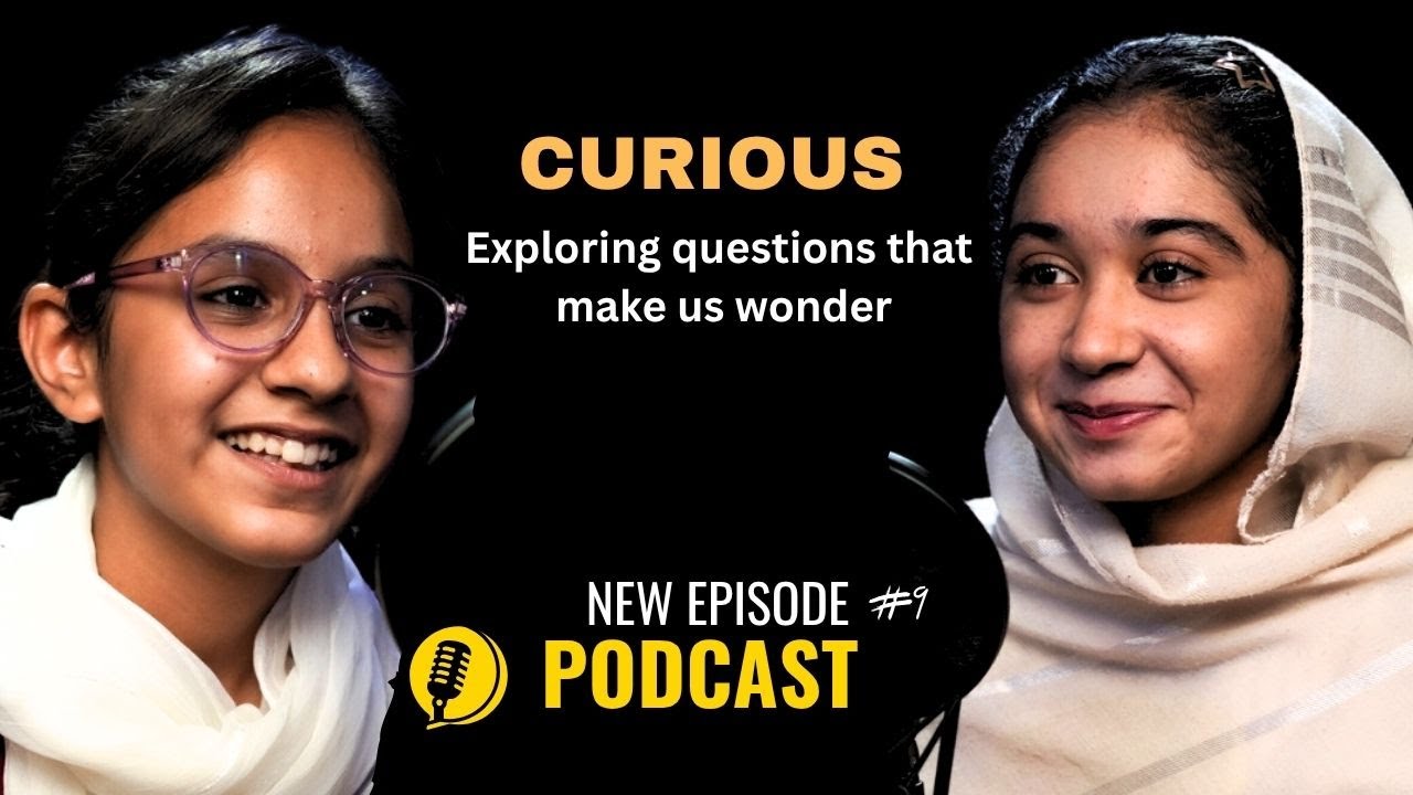 Nanha Sahafi Podcast | Episode 9: Curious  | Exploring Questions That Make Us Wonder