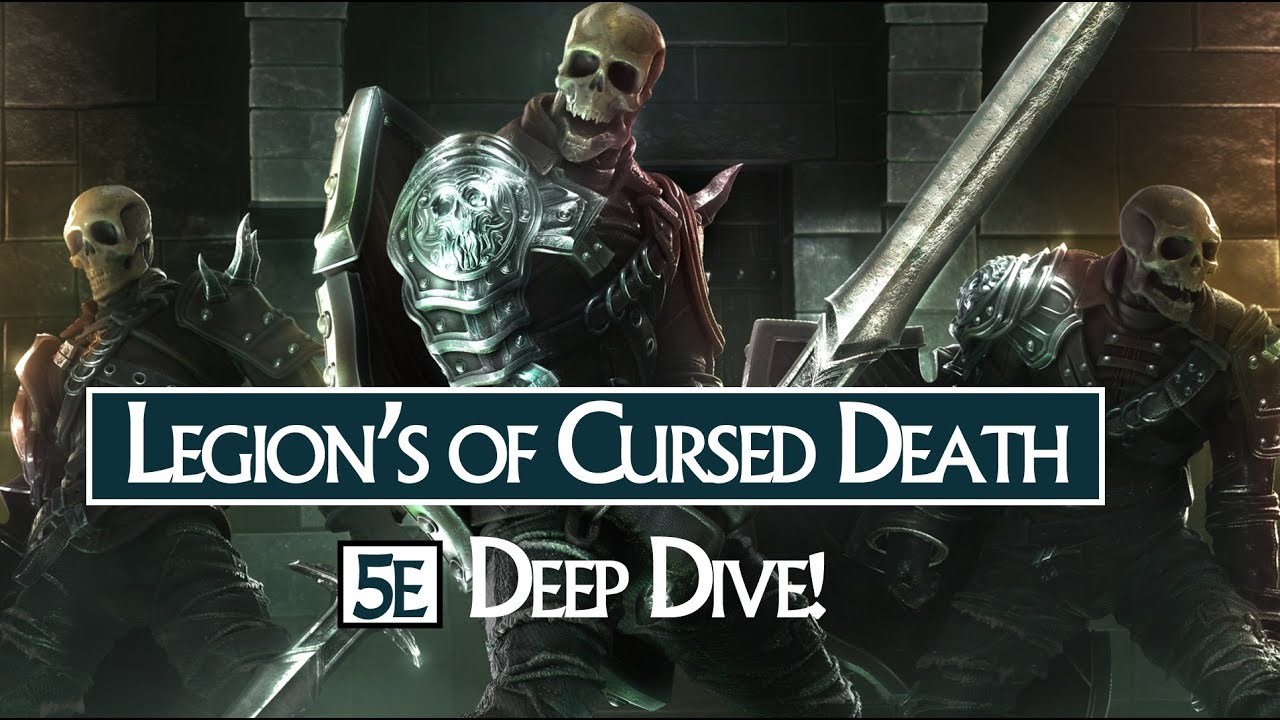 Legions of Cursed Death 5e Deep Dive