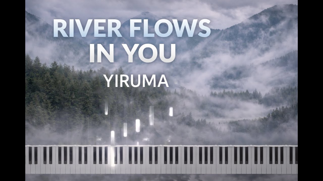 River Flows In You - Yiruma