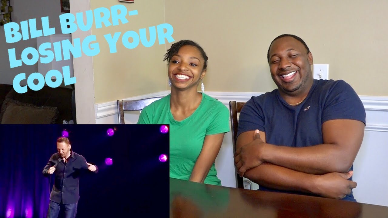 Bill Burr / Losing Your Cool / Reaction!